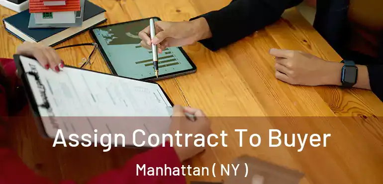  Assign Contract To Buyer Manhattan ( NY )