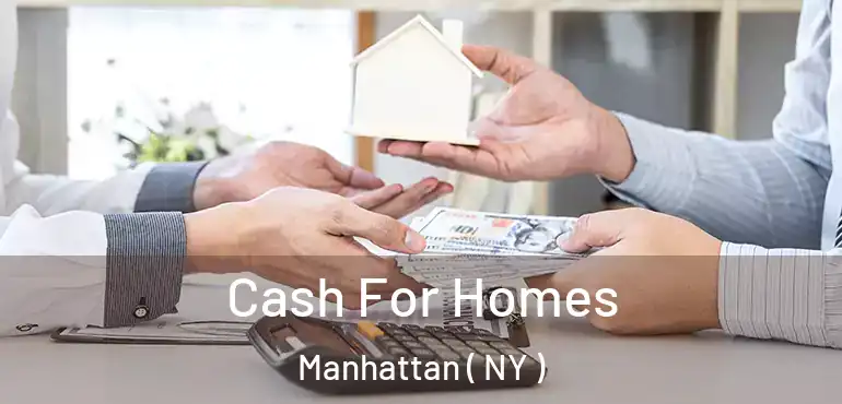  Cash For Homes Manhattan ( NY )