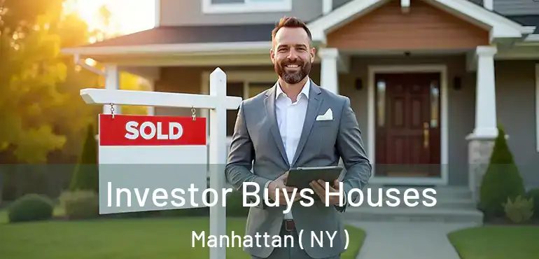 Investor Buys Houses Manhattan ( NY )