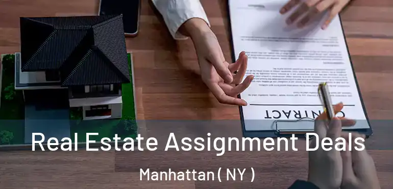  Real Estate Assignment Deals Manhattan ( NY )