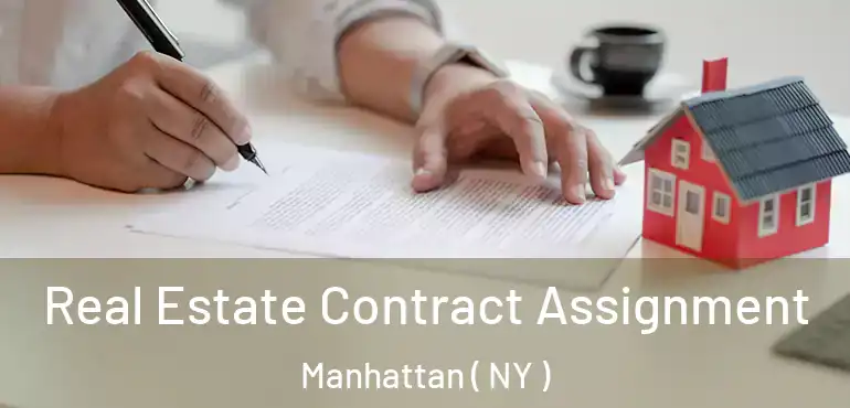  Real Estate Contract Assignment Manhattan ( NY )
