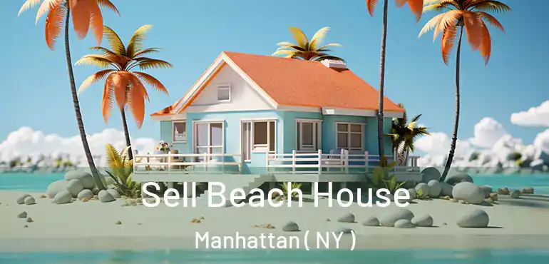  Sell Beach House Manhattan ( NY )