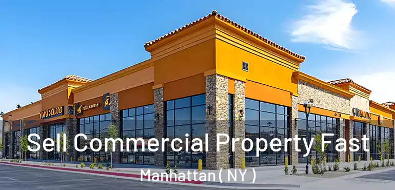  Sell Commercial Property Fast Manhattan ( NY )