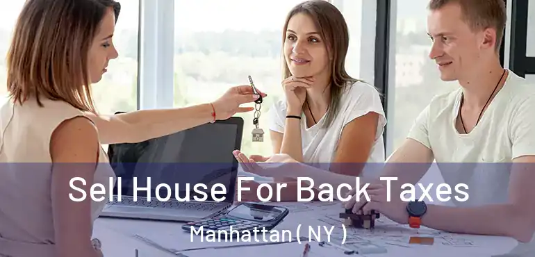  Sell House For Back Taxes Manhattan ( NY )