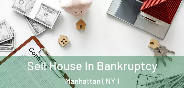  Sell House In Bankruptcy Manhattan ( NY )