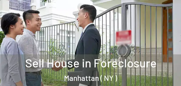  Sell House in Foreclosure Manhattan ( NY )