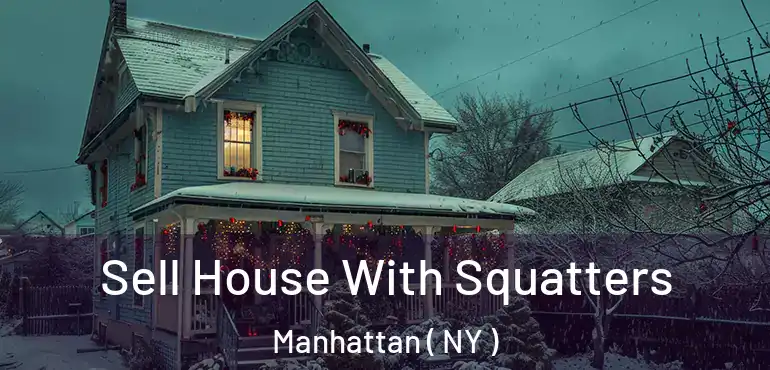 Sell House With Squatters Manhattan ( NY )