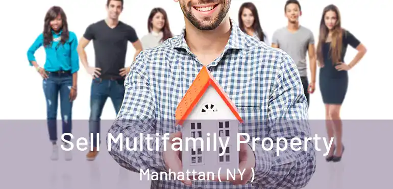  Sell Multifamily Property Manhattan ( NY )
