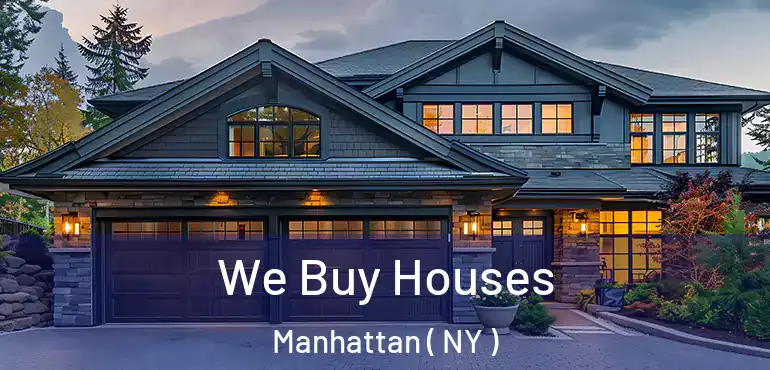  We Buy Houses Manhattan ( NY )