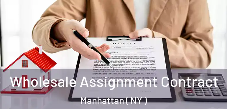  Wholesale Assignment Contract Manhattan ( NY )
